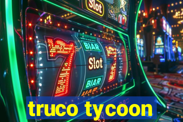 truco tycoon